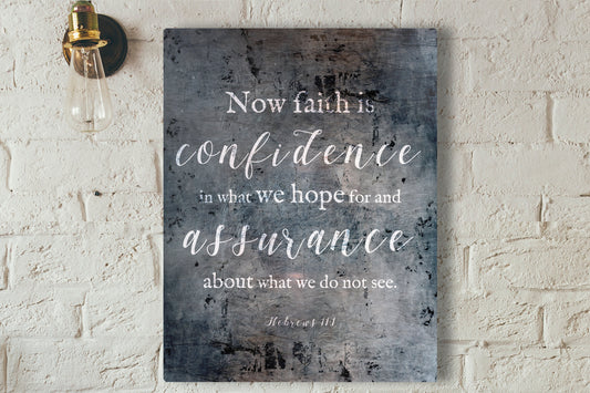 Hebrews 11:1, Distressed Metal Sign, Now faith is confidence, Christian Decor, Industrial Metal Print, Gift, Christian Men, Encouragement