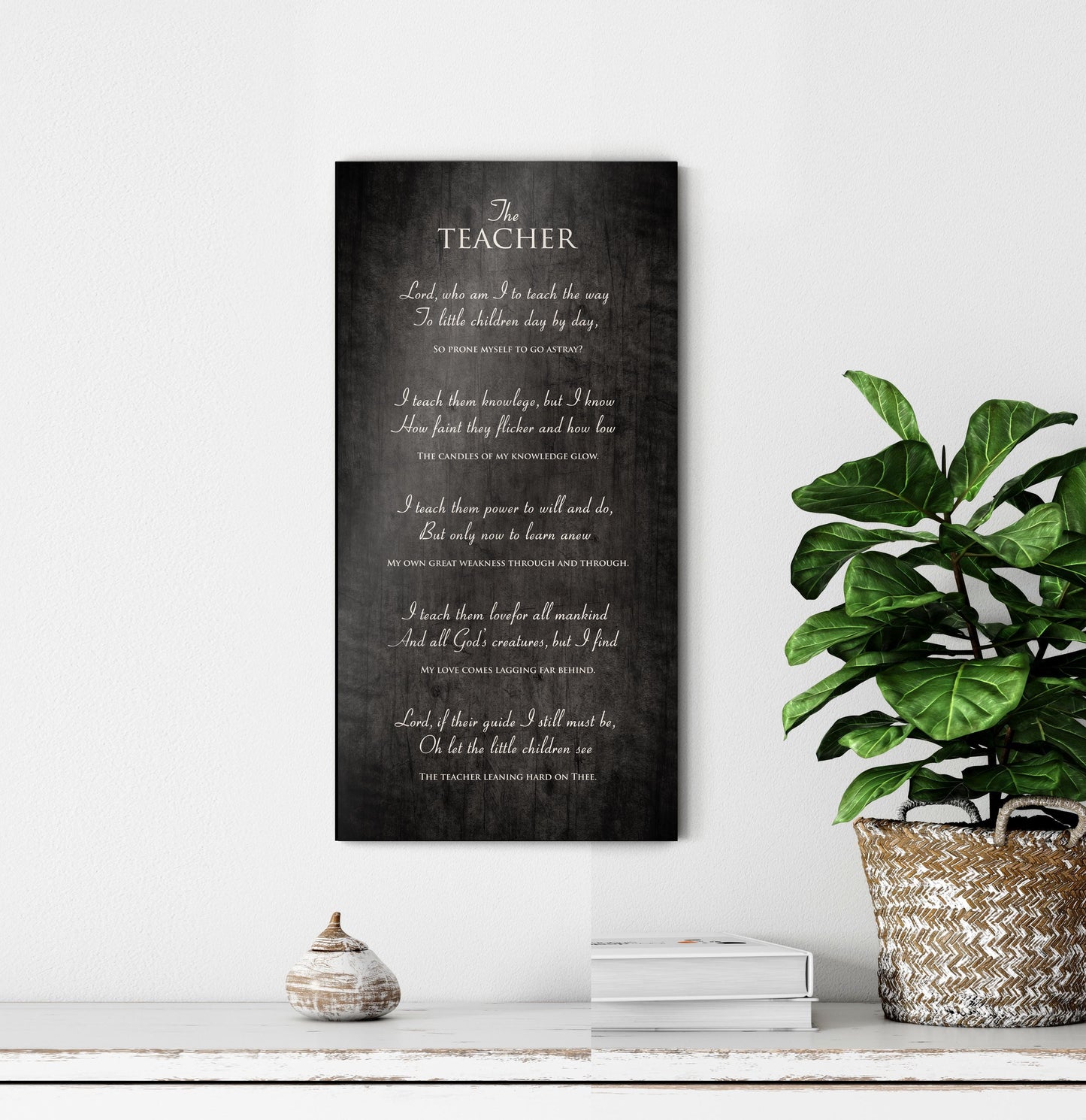 The Teacher, Rustic Poem on Wood, Teacher Prayer Sign, Christian Gift for Teacher, Teacher's Day Gift, Encouraging gift idea for Teacher
