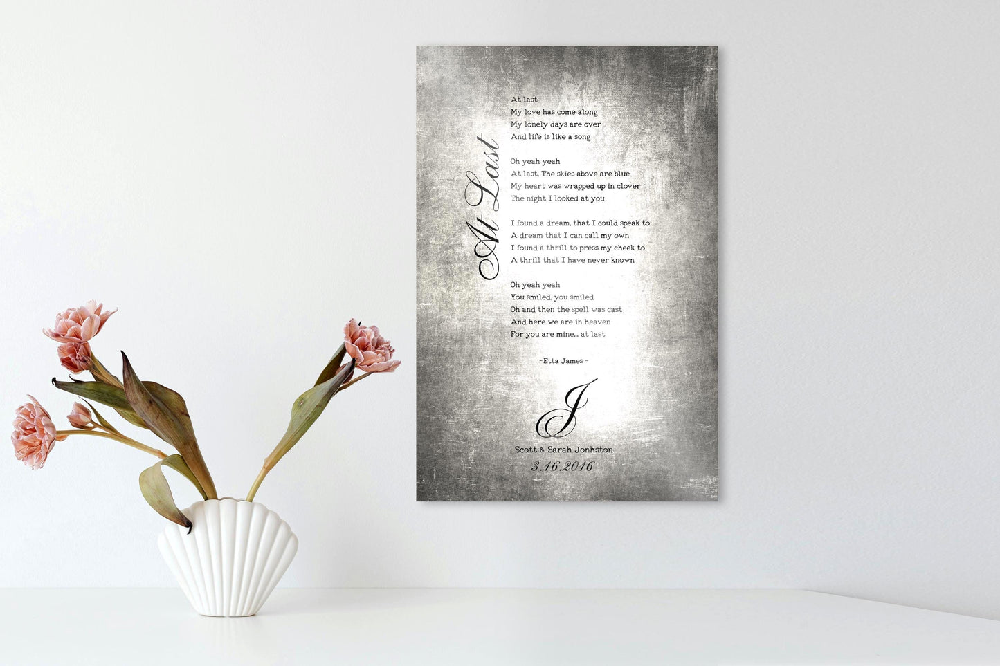 Tarnished Tin Wedding Anniversary Song Portrait Plaque with At Last running vertically along a stanza of song lyrics, with the husband and wife's names and last name monogram letter "J" , and Scott and Sarah Johnston below, with union date - March 16, 2016.