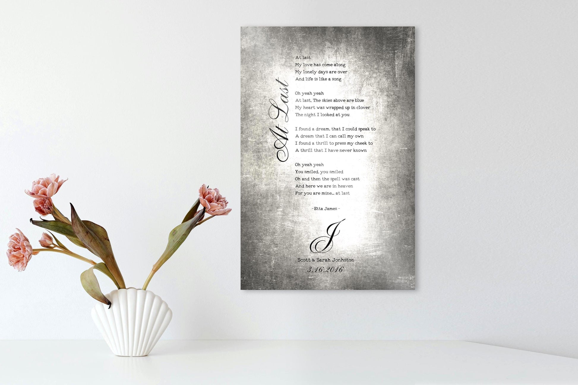 Tarnished Tin Wedding Anniversary Song Portrait Plaque with At Last running vertically along a stanza of song lyrics, with the husband and wife's names and last name monogram letter "J" , and Scott and Sarah Johnston below, with union date - March 16, 2016.