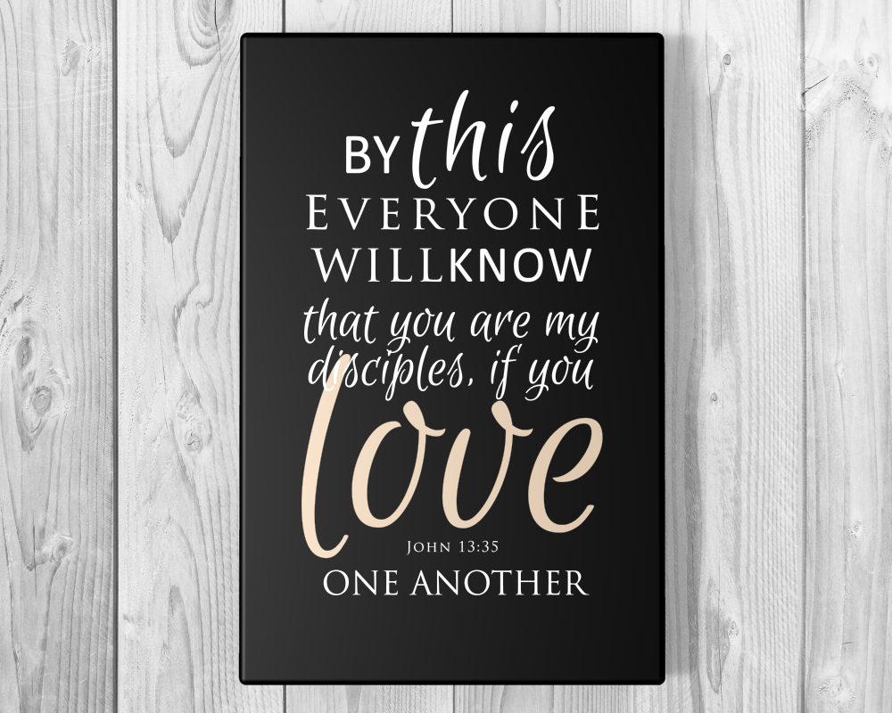 John 13:35 on Canvas - Fine art and canvas personalized anniversary and inspirational gifts