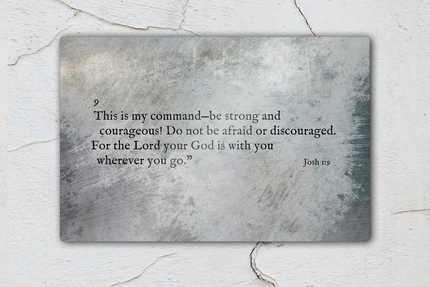 Joshua 1:9, Metal Christian Art, Be strong and of good courage, Bible verse, Christan, sign, Print, industrial, Scripture, Inspirational
