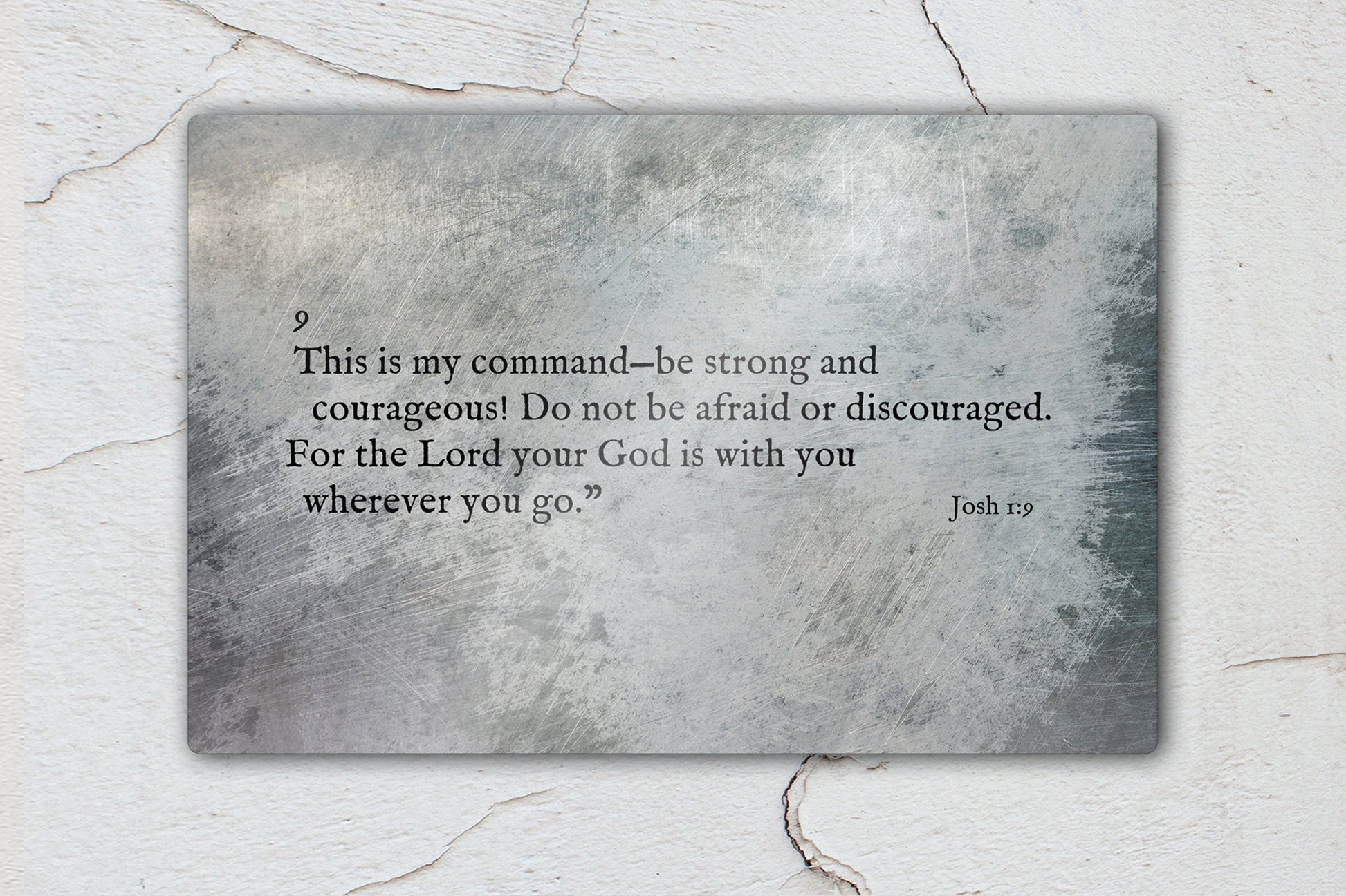 Joshua 1:9, Metal Christian Art, Be strong and of good courage, Bible verse, Christan, sign, Print, industrial, Scripture, Inspirational