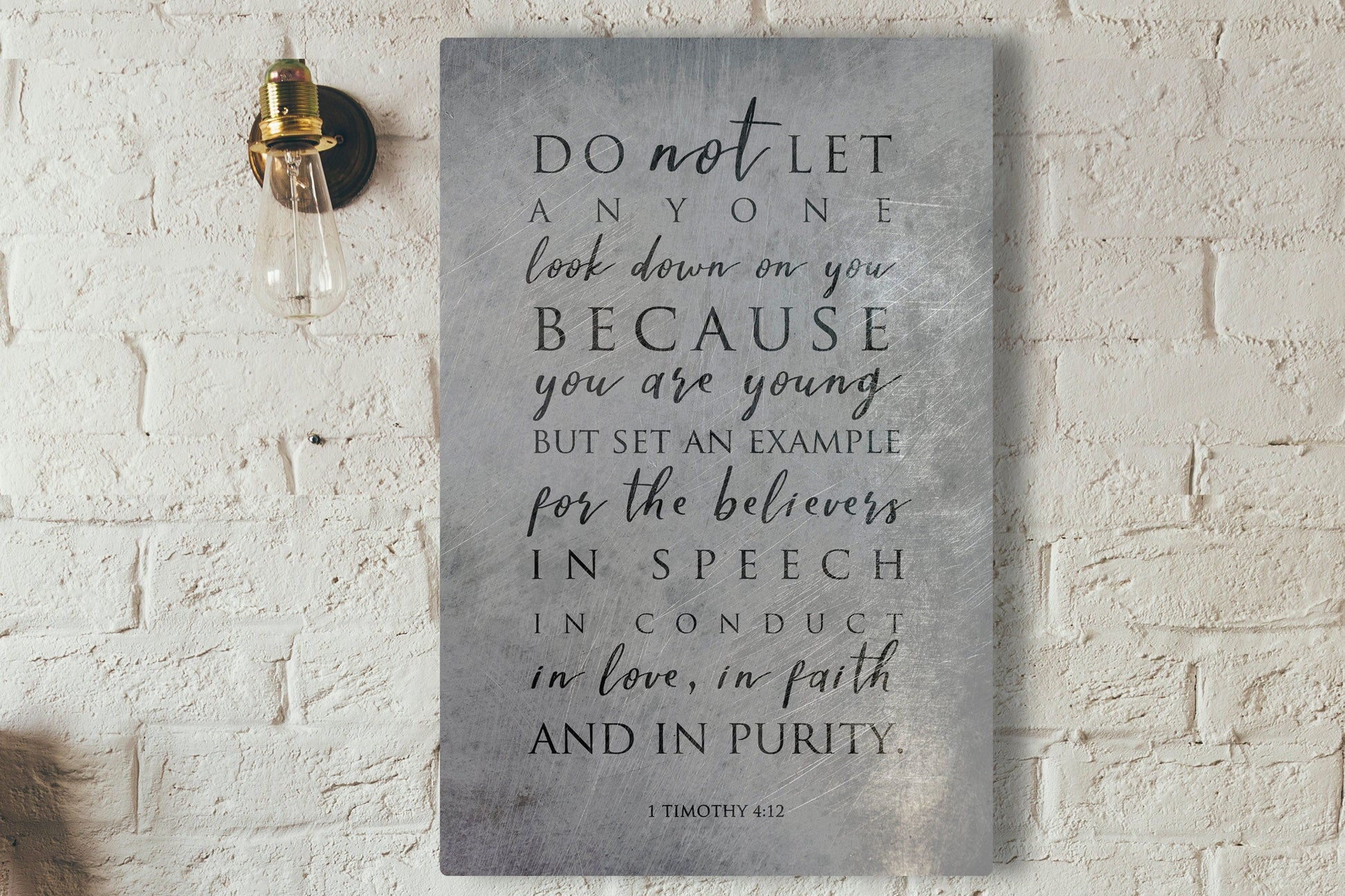 1 Timothy 4:12, Don't let anyone look down on you because you are young, Metal Print, Modern, Christian Decor, Inspirational, For Young Men