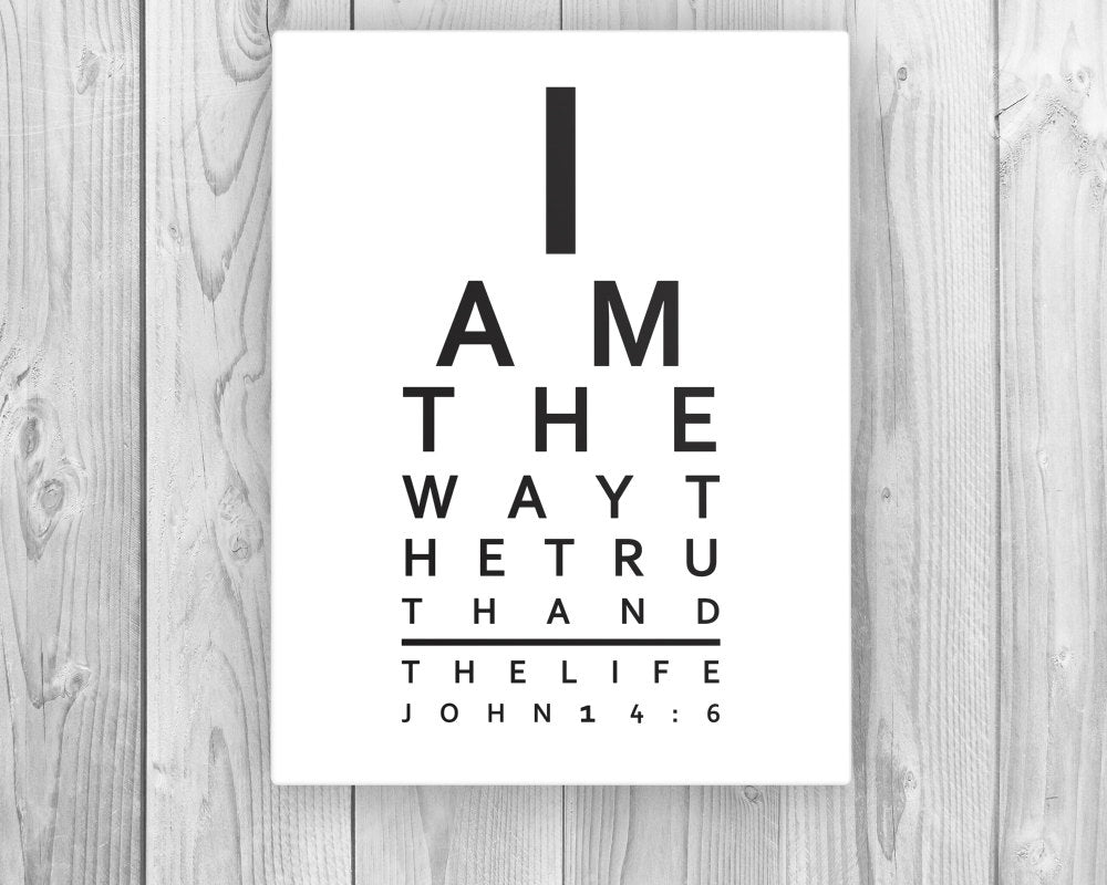 John 14:6 Eye Chart, I am the way the truth and the life fine art print, Bible Verse on Canvas, Scripture Print, Gift for Christian Eye Dr